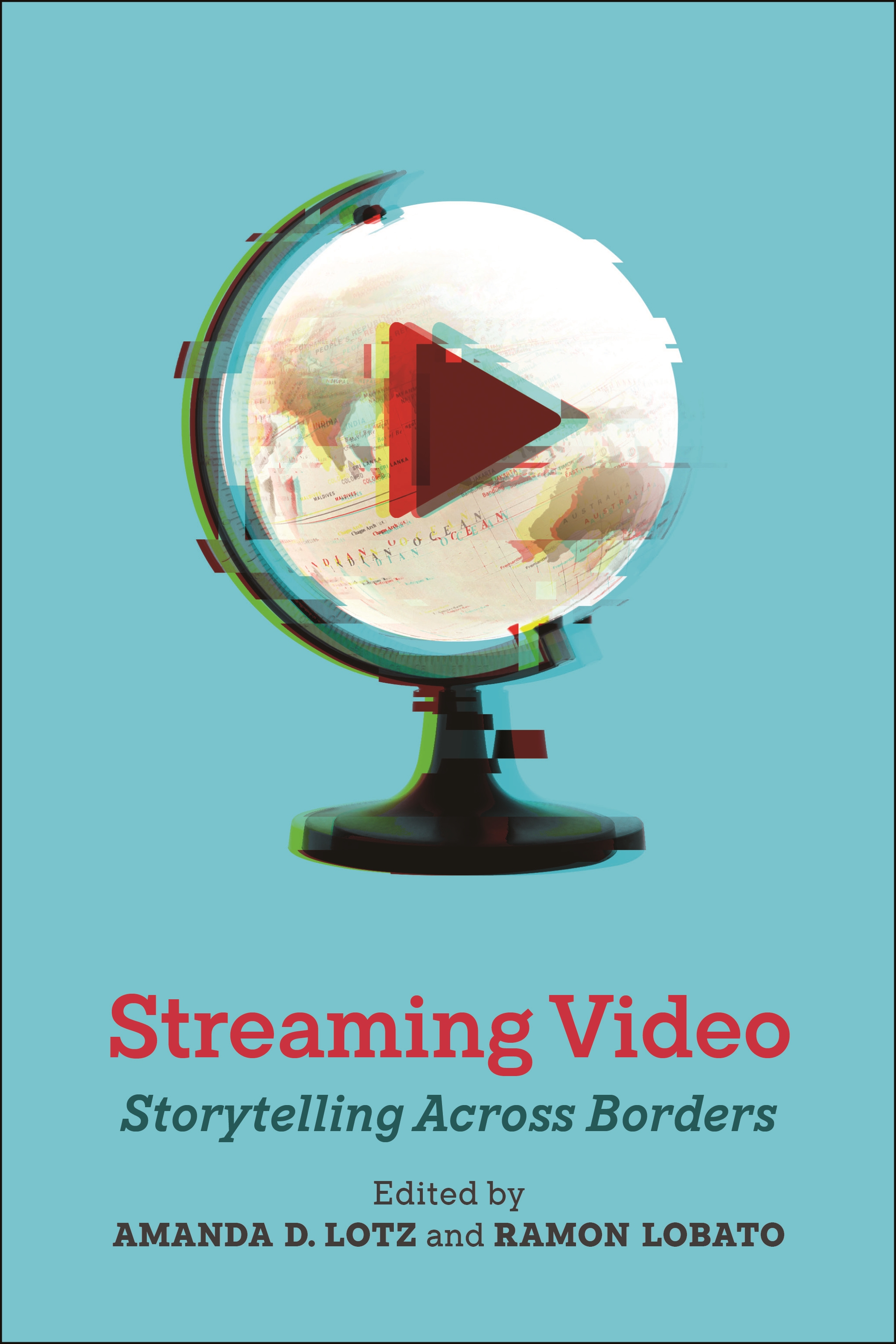 Streaming Video: Storytelling Across Borders(Critical Cultural Communication)
