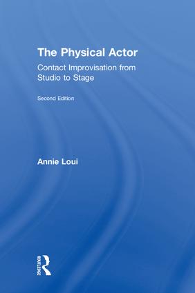 The Physical Actor: Contact Improvisation from Studio to Stage