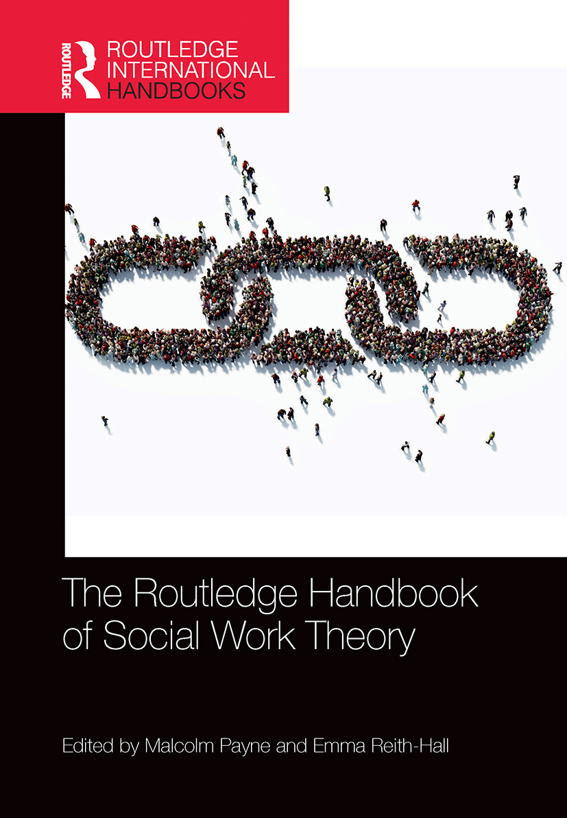 The Routledge Handbook of Social Work Theory: (Routledge International Handbooks)