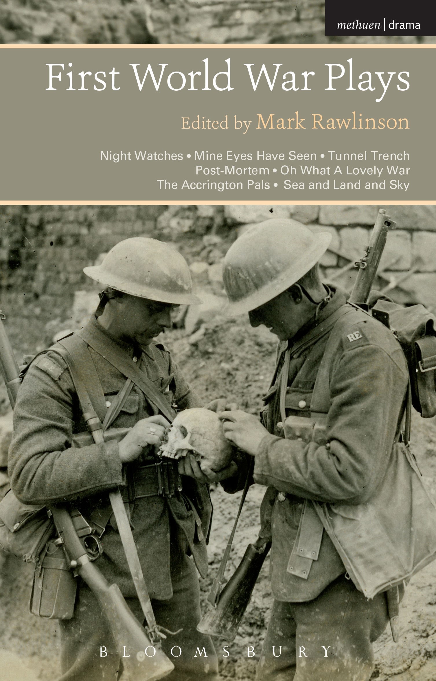 First World War Plays: Night Watches, Mine Eyes Have Seen, Tunnel Trench, Post Mortem, Oh What A Lovely War, The Accrington Pals, Sea and Land and Sky(English)