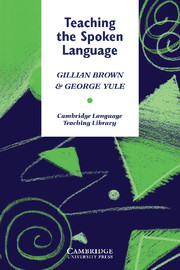 Teaching the Spoken Language: An Approach Based on the Analysis of Conversational English(Cambridge Language Teaching Library)