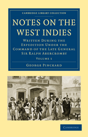 Notes on the West Indies: Volume 1: Written during the Expedition under the Command of the Late General Sir Ralph Abercromby(Cambridge Library Collection - Slavery and Abolition)