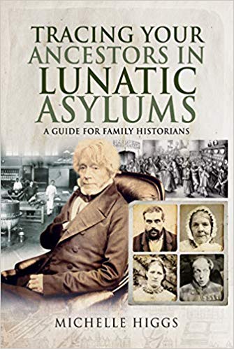Tracing Your Ancestors in Lunatic Asylums: A Guide for Family Historians(Tracing Your Ancestors)
