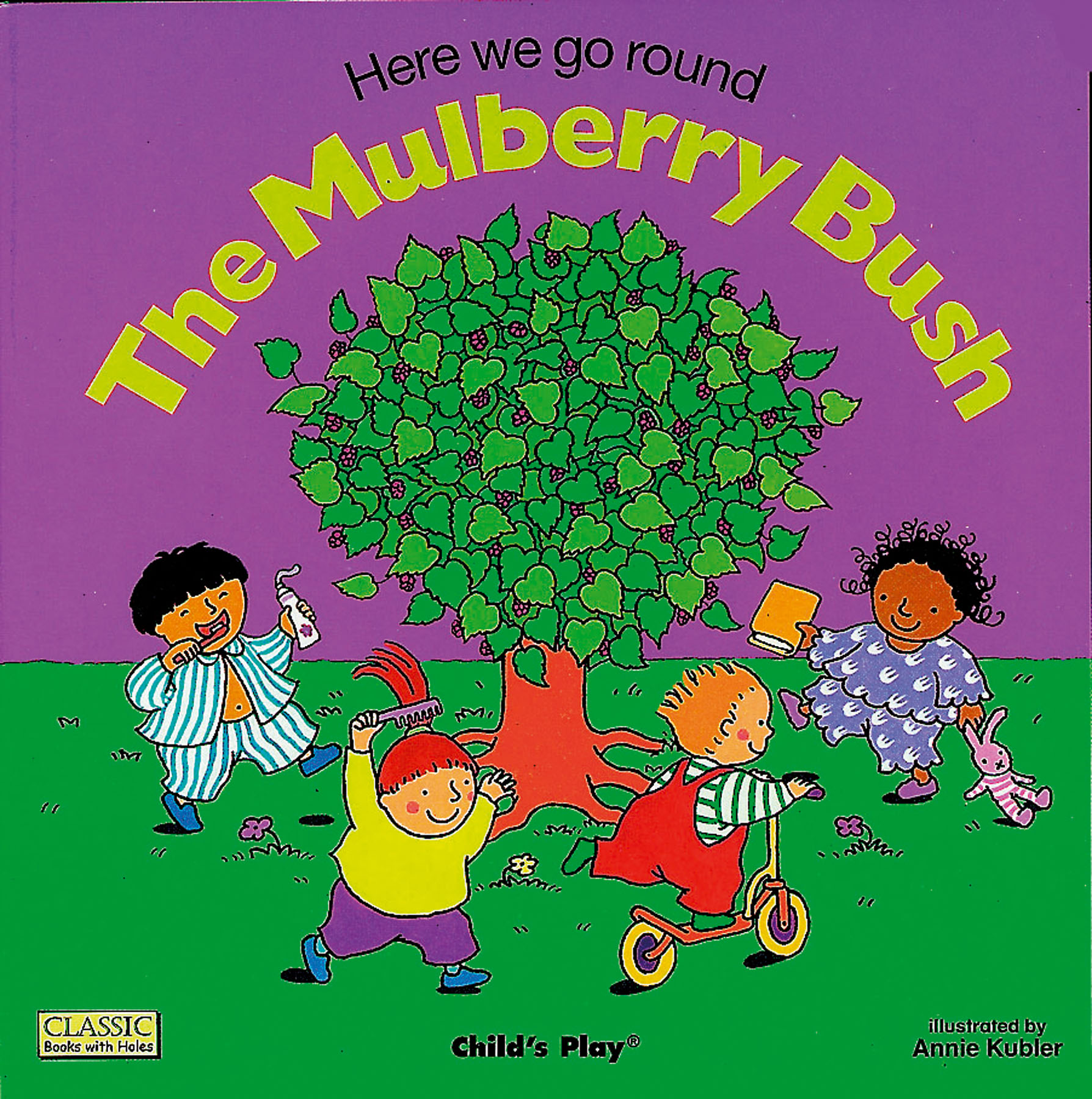 Here We Go Round the Mulberry Bush: (Classic Books with Holes Soft Cover)