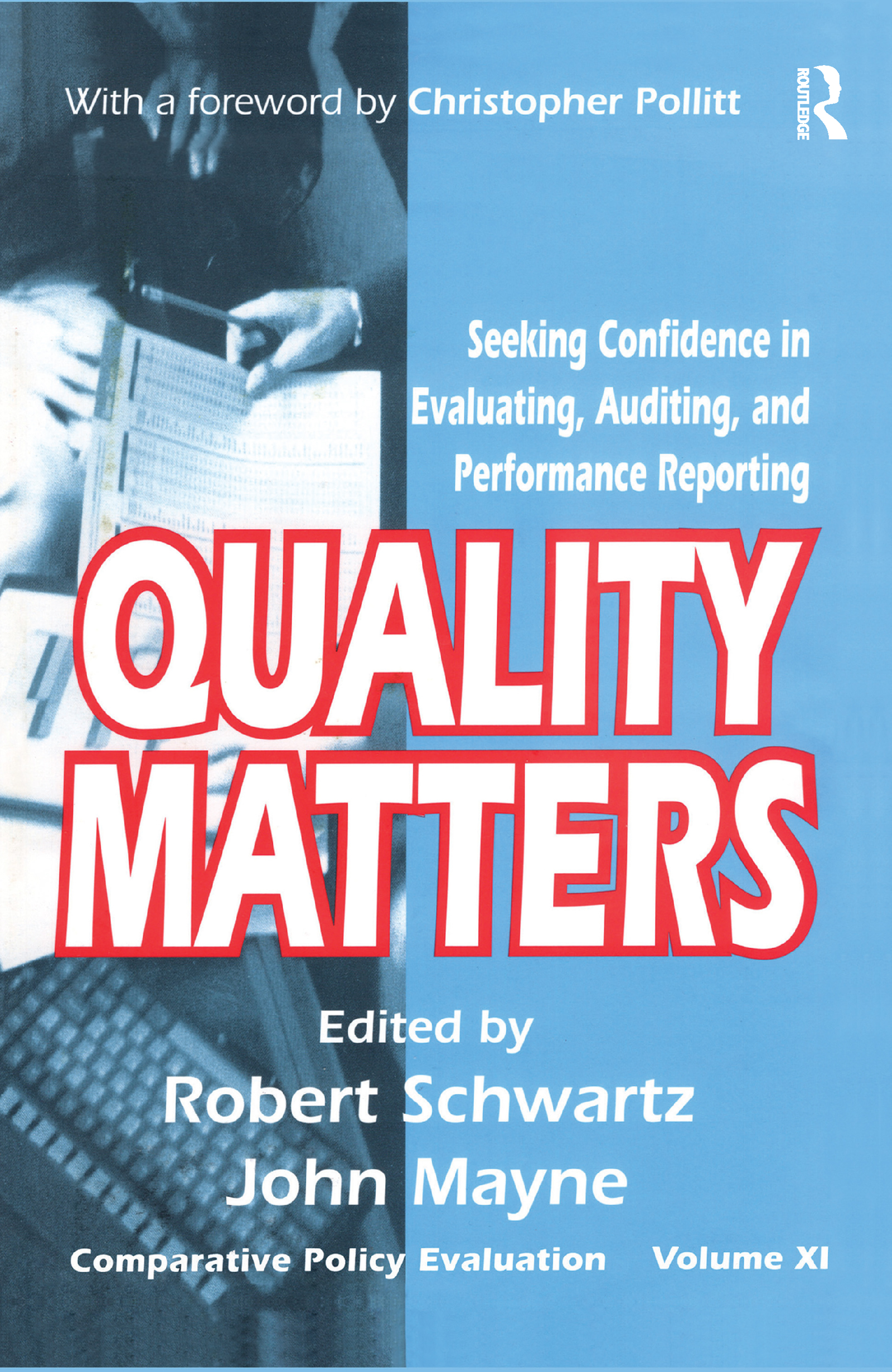 Quality Matters: Seeking Confidence in Evaluating, Auditing, and Performance Reporting(Comparative Policy Evaluation)