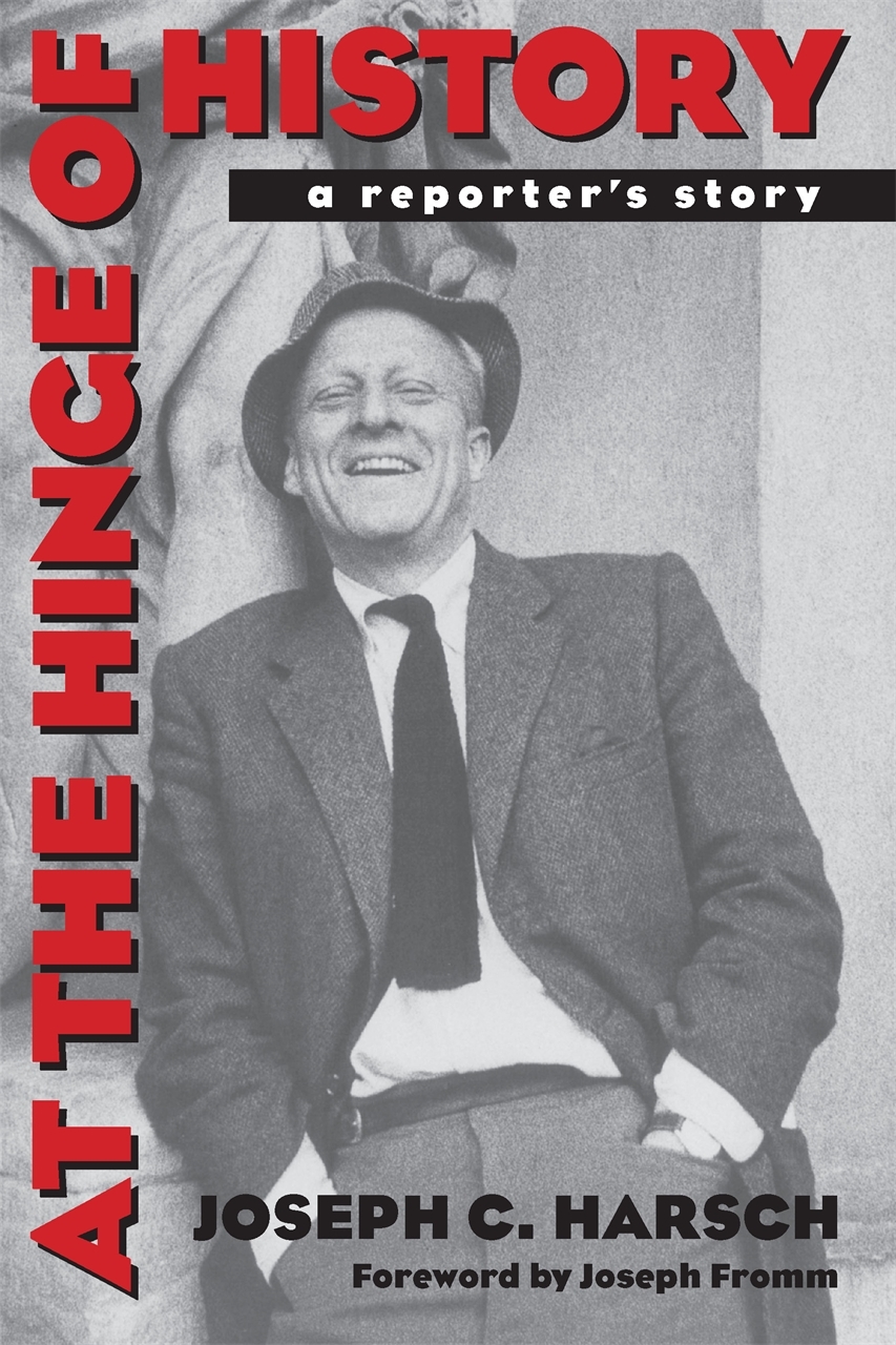 At the Hinge of History: A Reporter's Story(English)