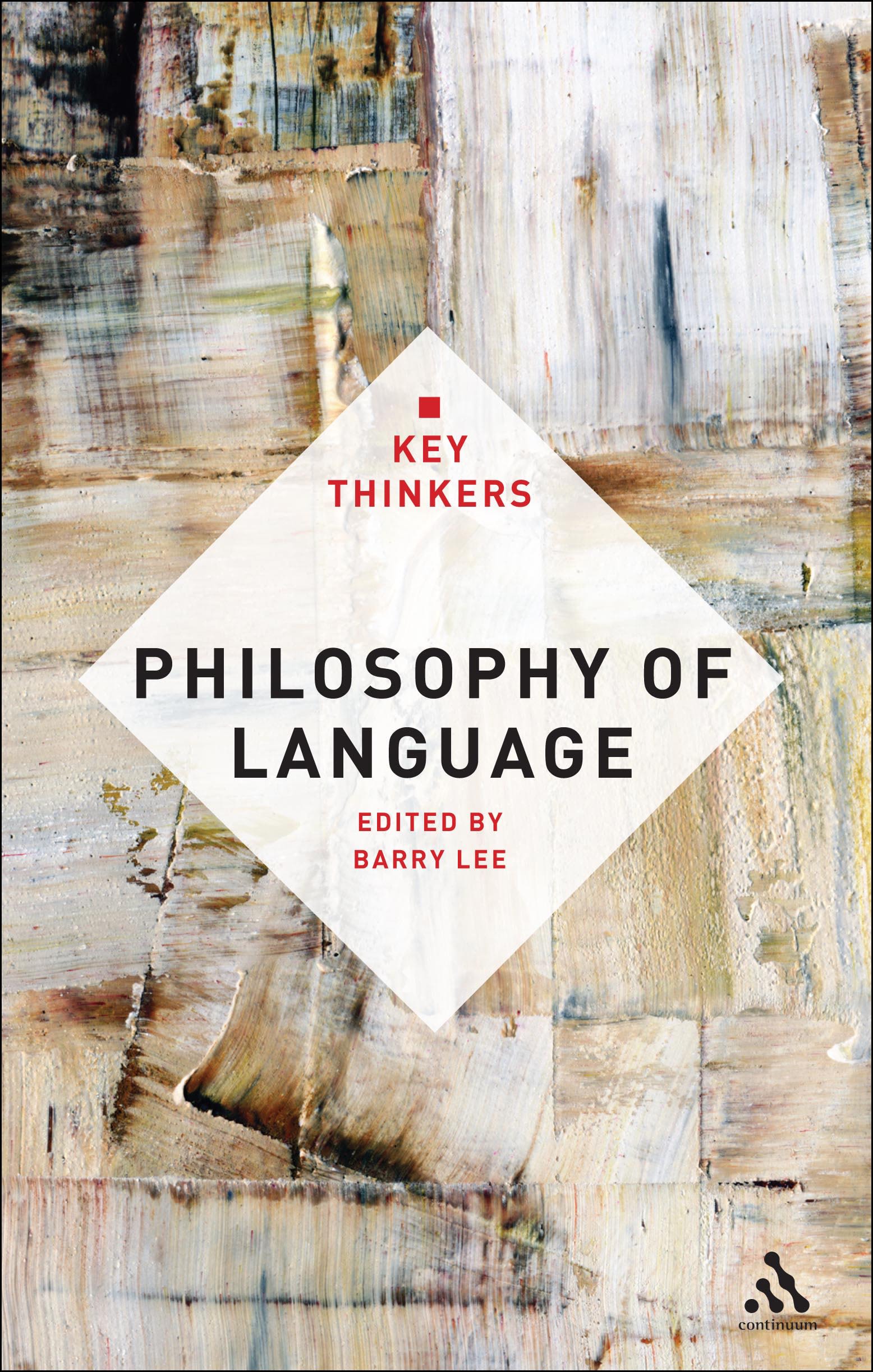 Philosophy of Language: The Key Thinkers: The Key Thinkers(Key Thinkers)