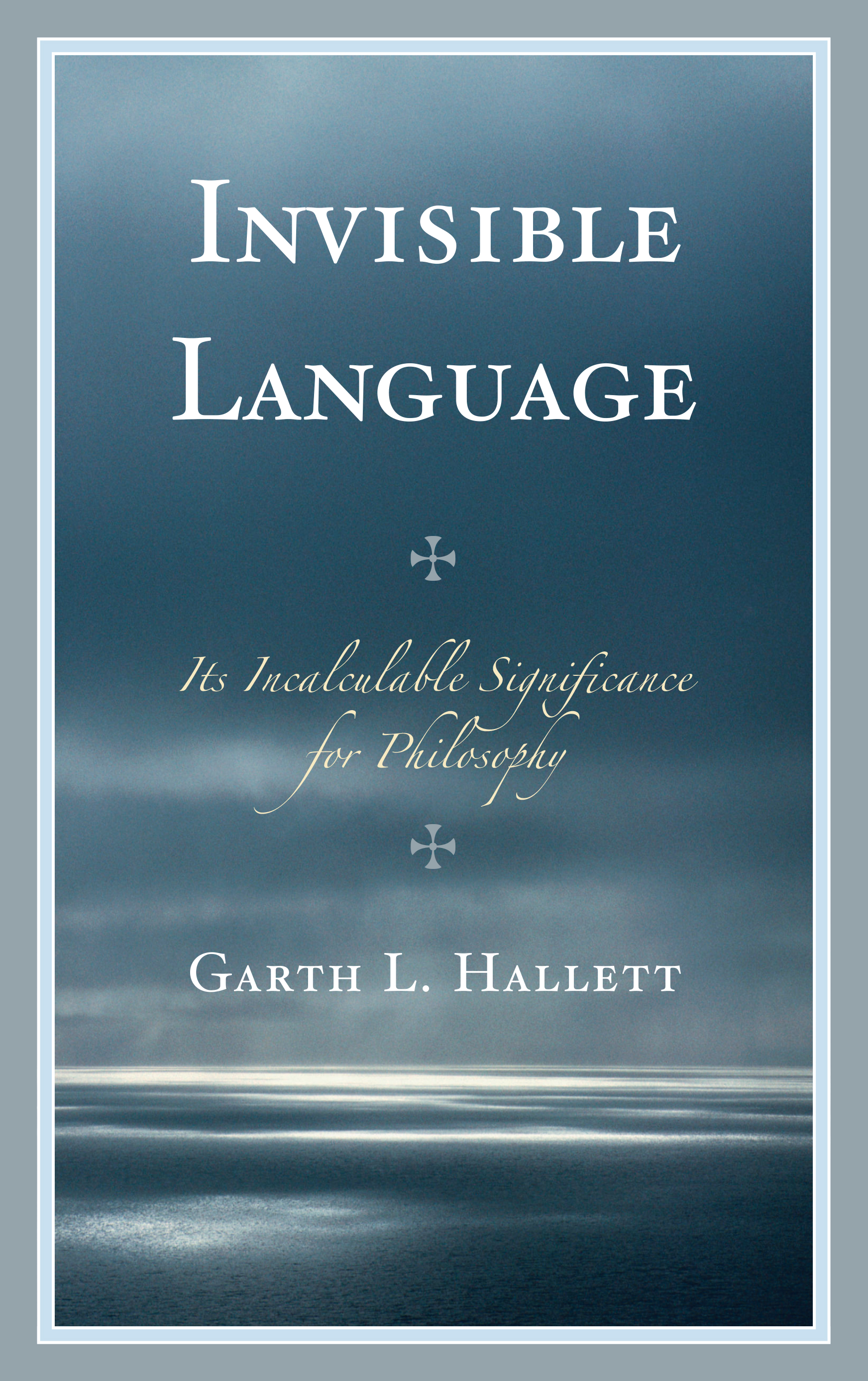 Invisible Language: Its Incalculable Significance for Philosophy(English)