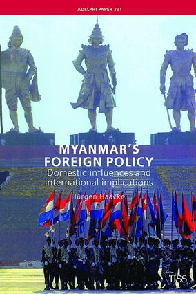 Myanmar's Foreign Policy: Domestic Influences and International Implications(Adelphi series)