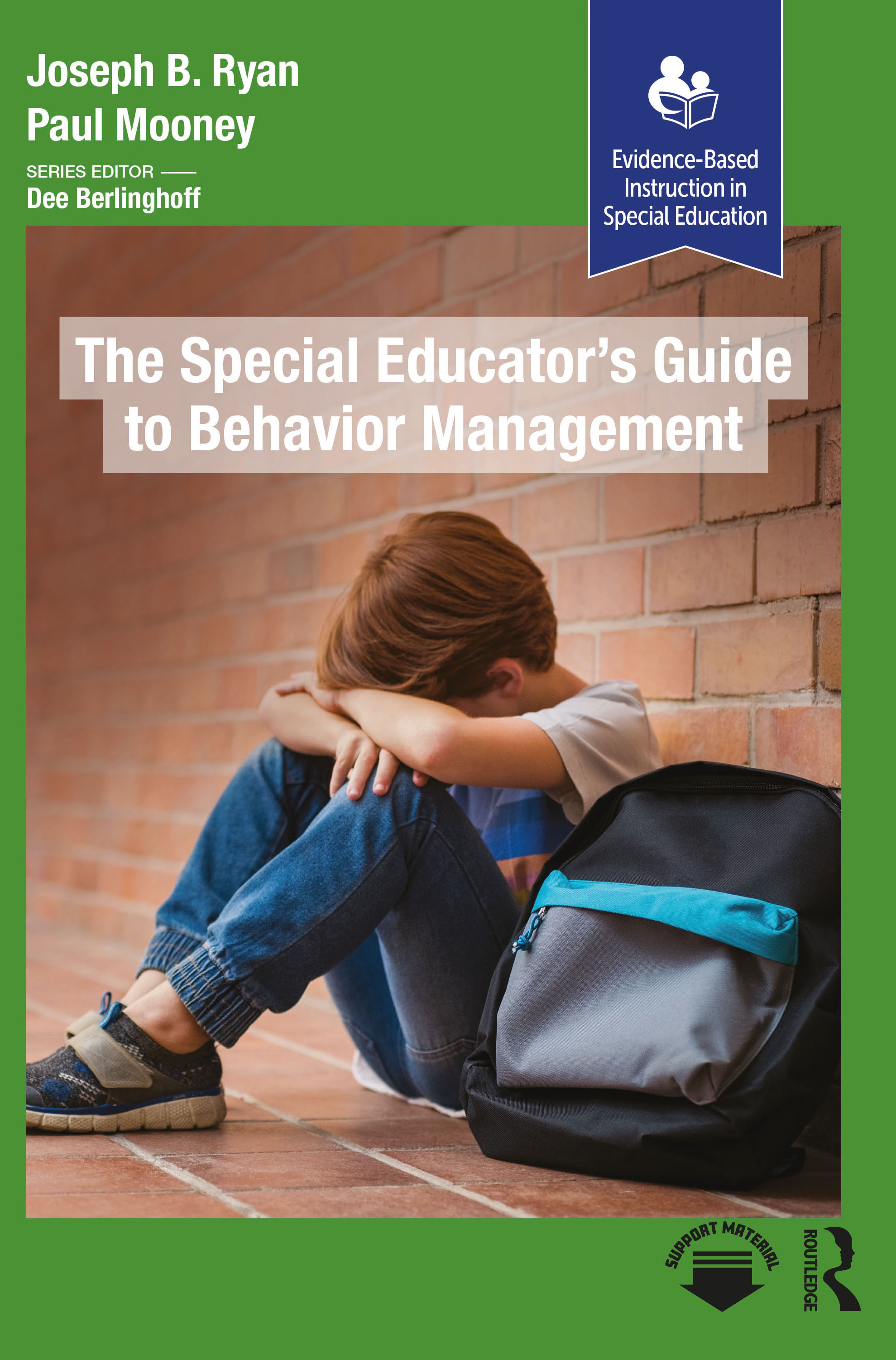 The Special Educator’s Guide to Behavior Management: (Evidence-Based Instruction in Special Education)