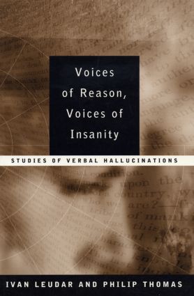 Voices of Reason, Voices of Insanity: Studies of Verbal Hallucinations(English)