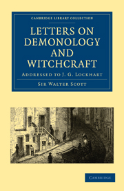Letters on Demonology and Witchcraft: Addressed to J. G. Lockhart(Cambridge Library Collection - Spiritualism and Esoteric Knowledge)