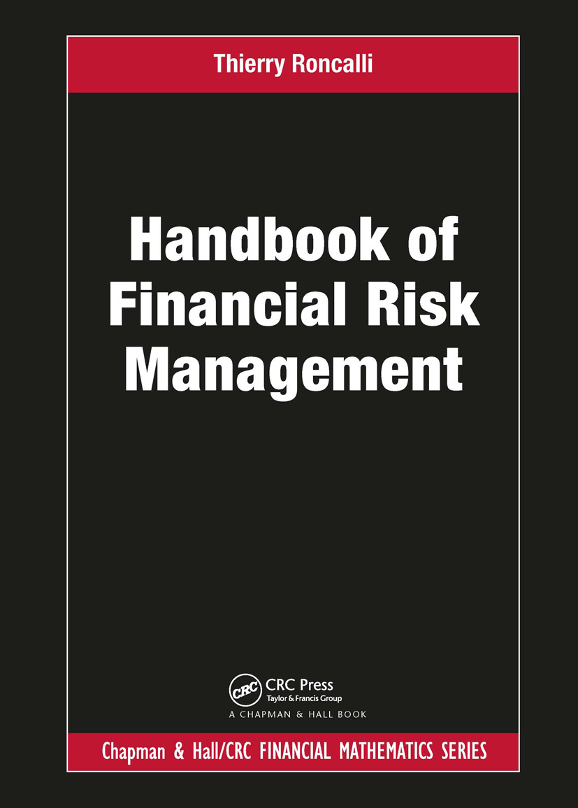 Handbook of Financial Risk Management: (Chapman and Hall/CRC Financial Mathematics Series)