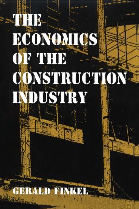 The Economics of the Construction Industry: (English)