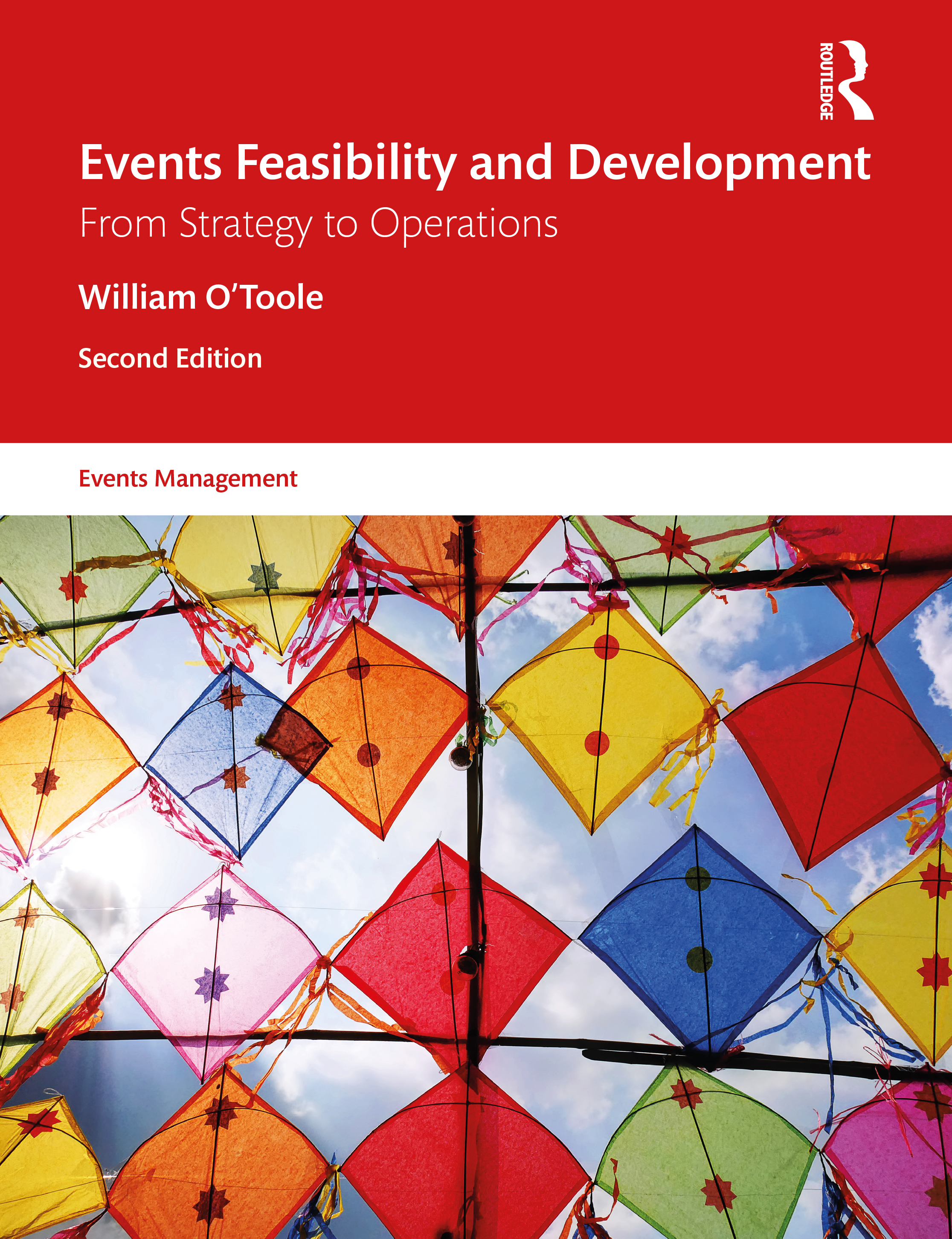 Events Feasibility and Development: From Strategy to Operations(Events Management)