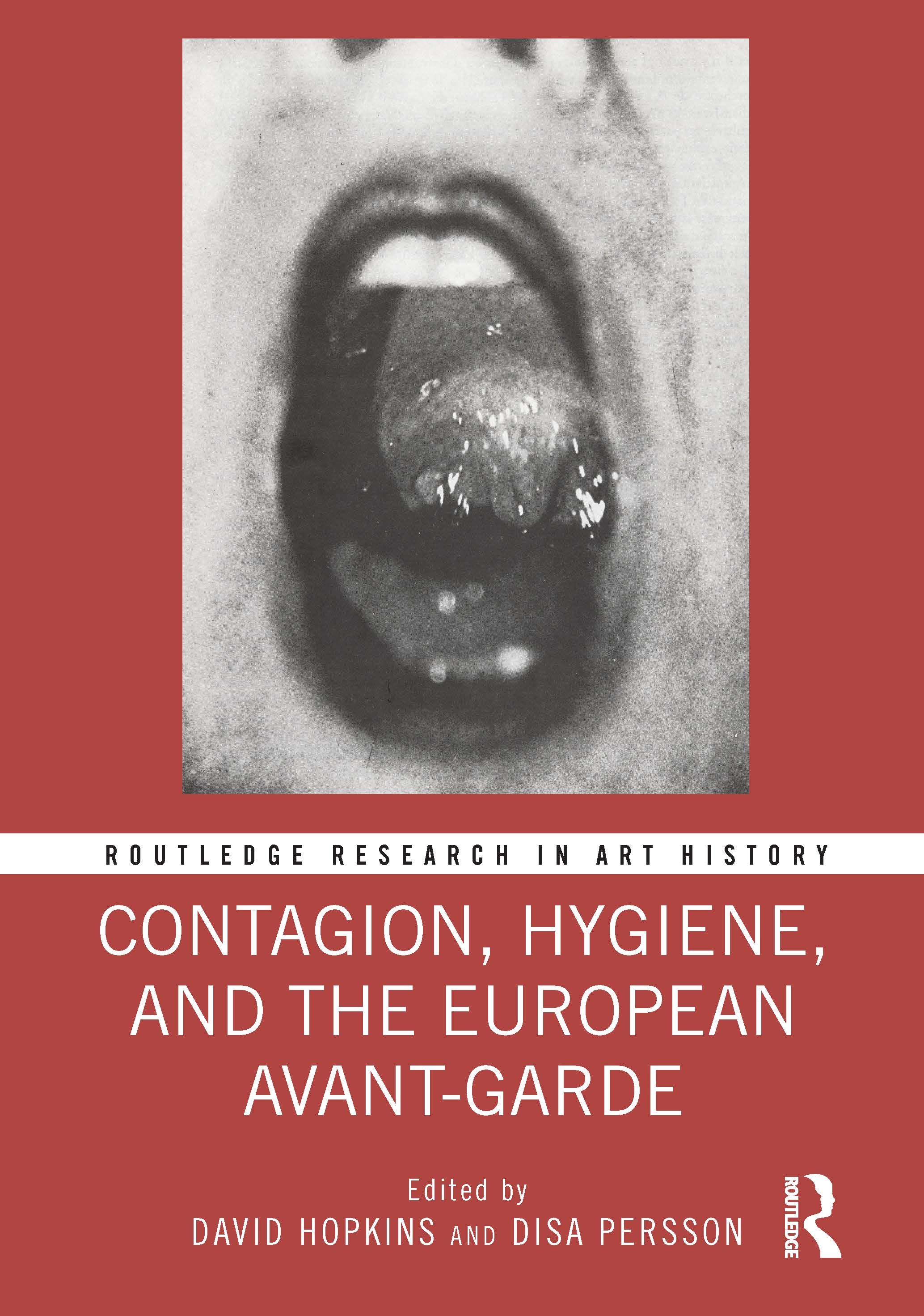 Contagion, Hygiene, and the European Avant-Garde: (Routledge Research in Art History)