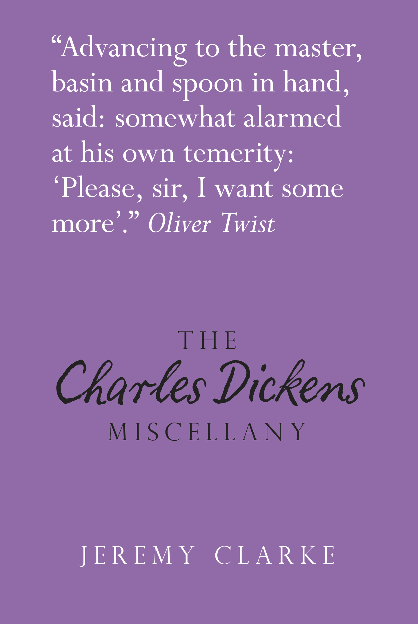The Charles Dickens Miscellany: (Literary Miscellany)