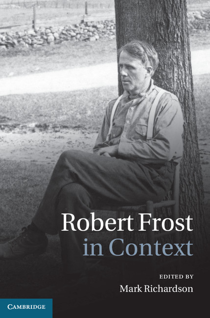 Robert Frost in Context: (Literature in Context)
