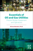 Essentials of Oil and Gas  Utilities: Process Design, Equipment, and Operations
