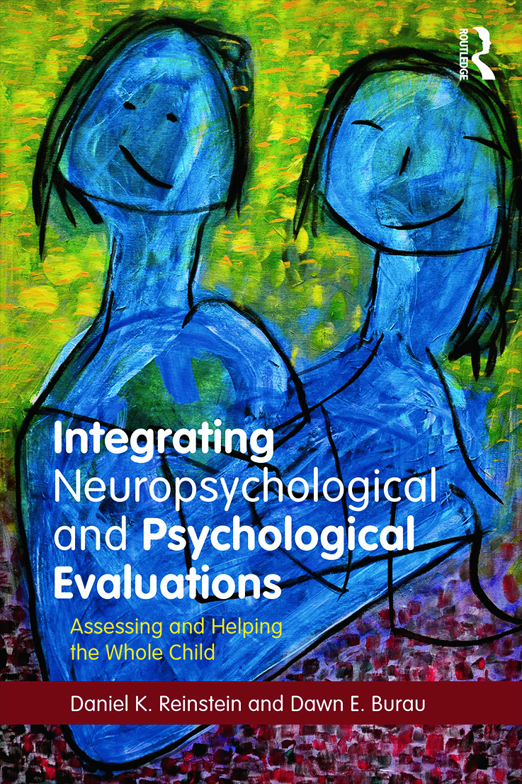 Integrating Neuropsychological and Psychological Evaluations: Assessing and Helping the Whole Child(English)