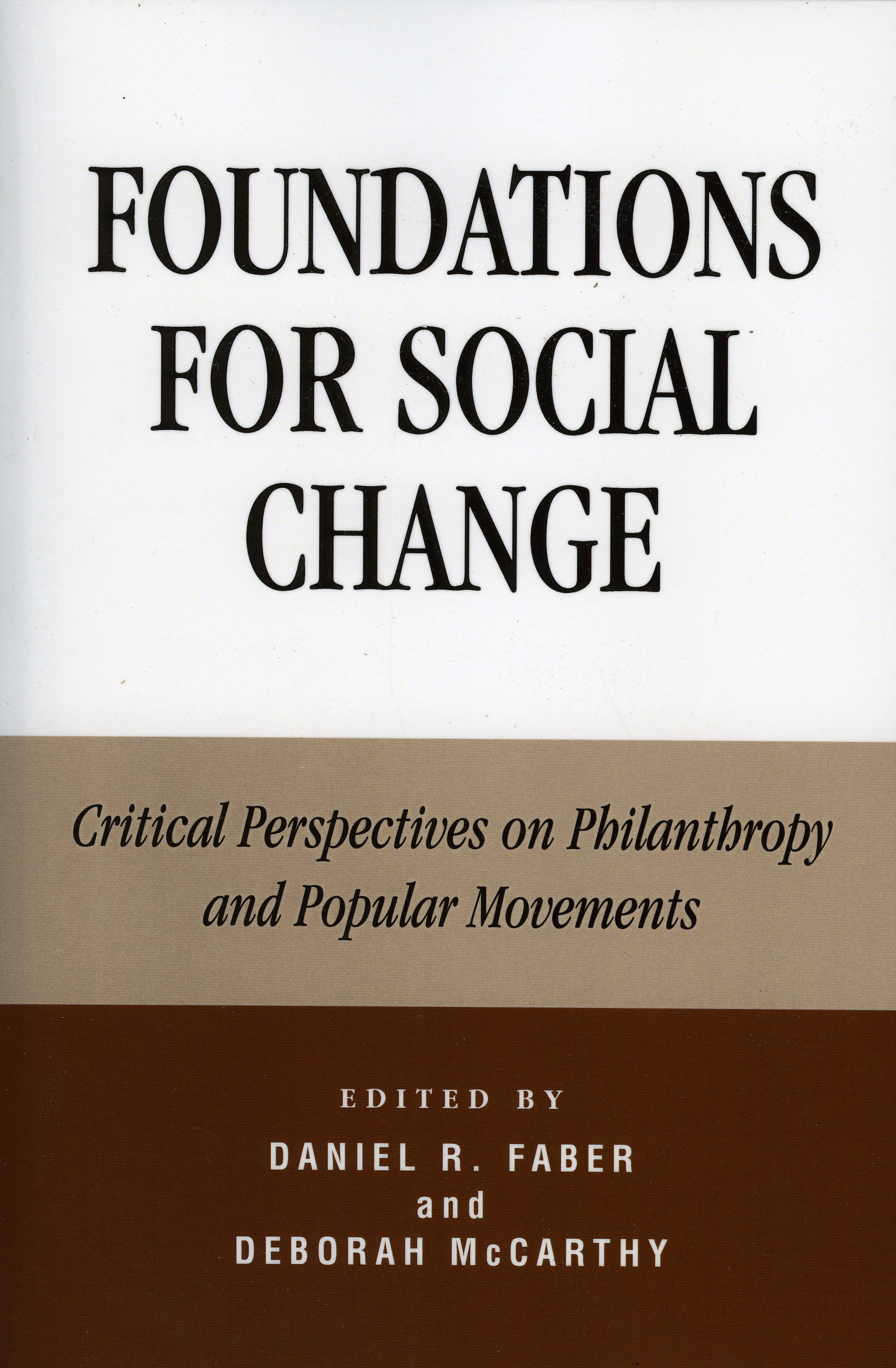 Foundations for Social Change: Critical Perspectives on Philanthropy and Popular Movements(English)