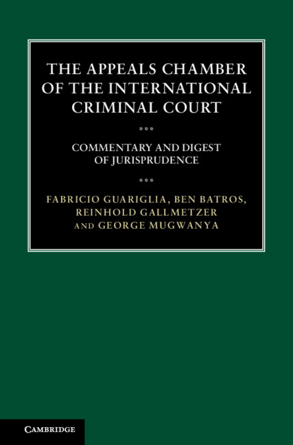 The Appeals Chamber of the International Criminal Court: Commentary and Digest of Jurisprudence