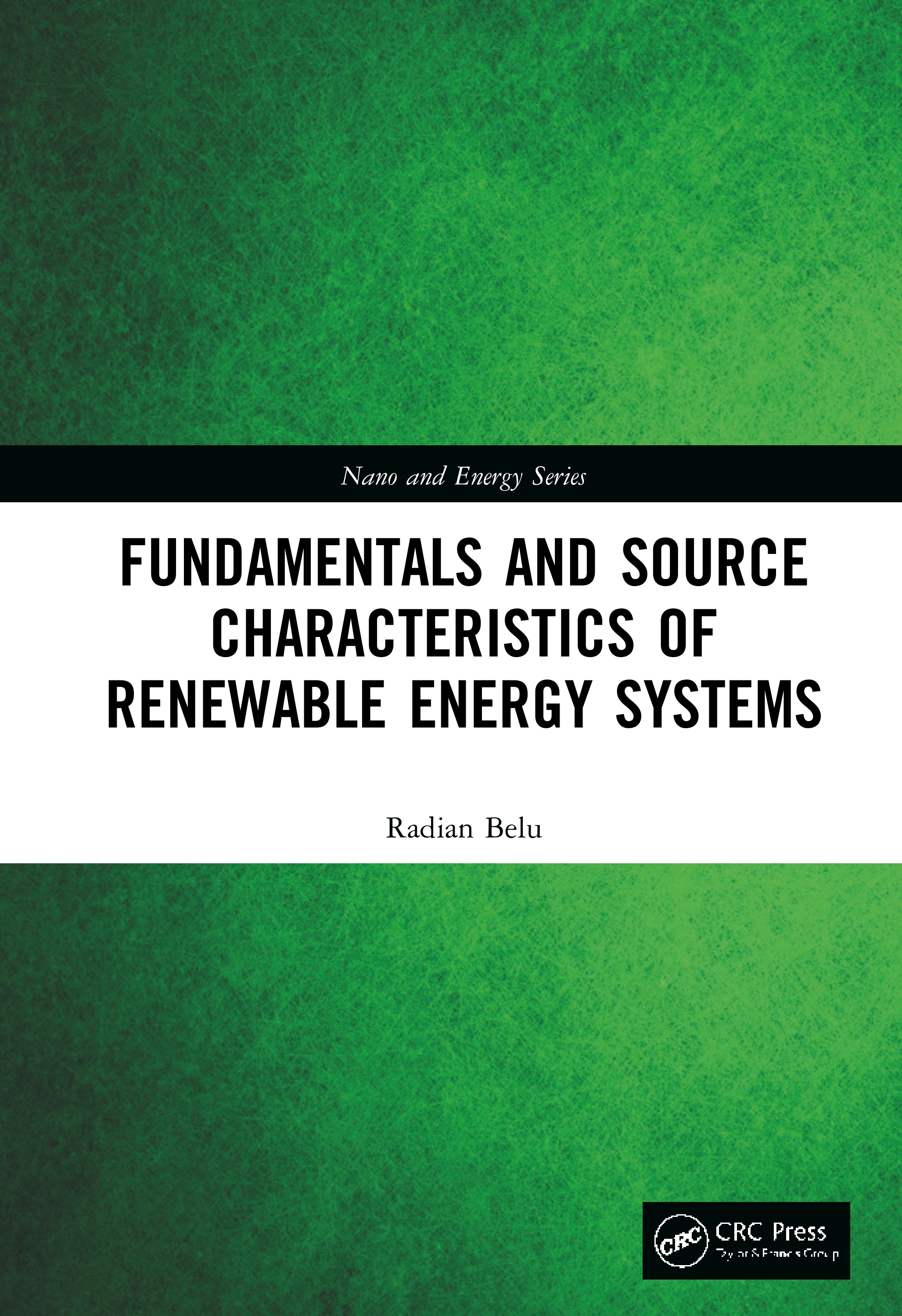 Fundamentals and Source Characteristics of Renewable Energy Systems: (Nano and Energy)