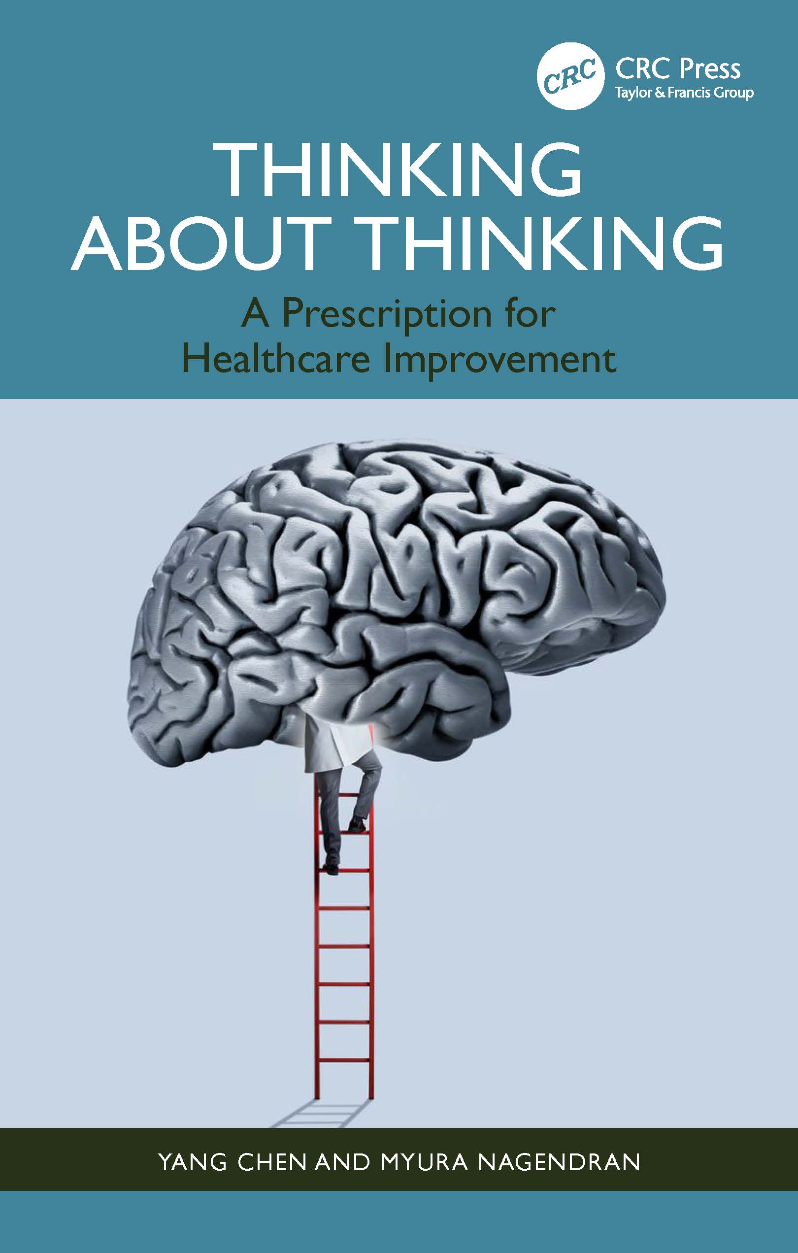Thinking About Thinking: A Prescription for Healthcare Improvement