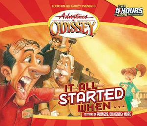 It All Started When: (Adventures in Odyssey)