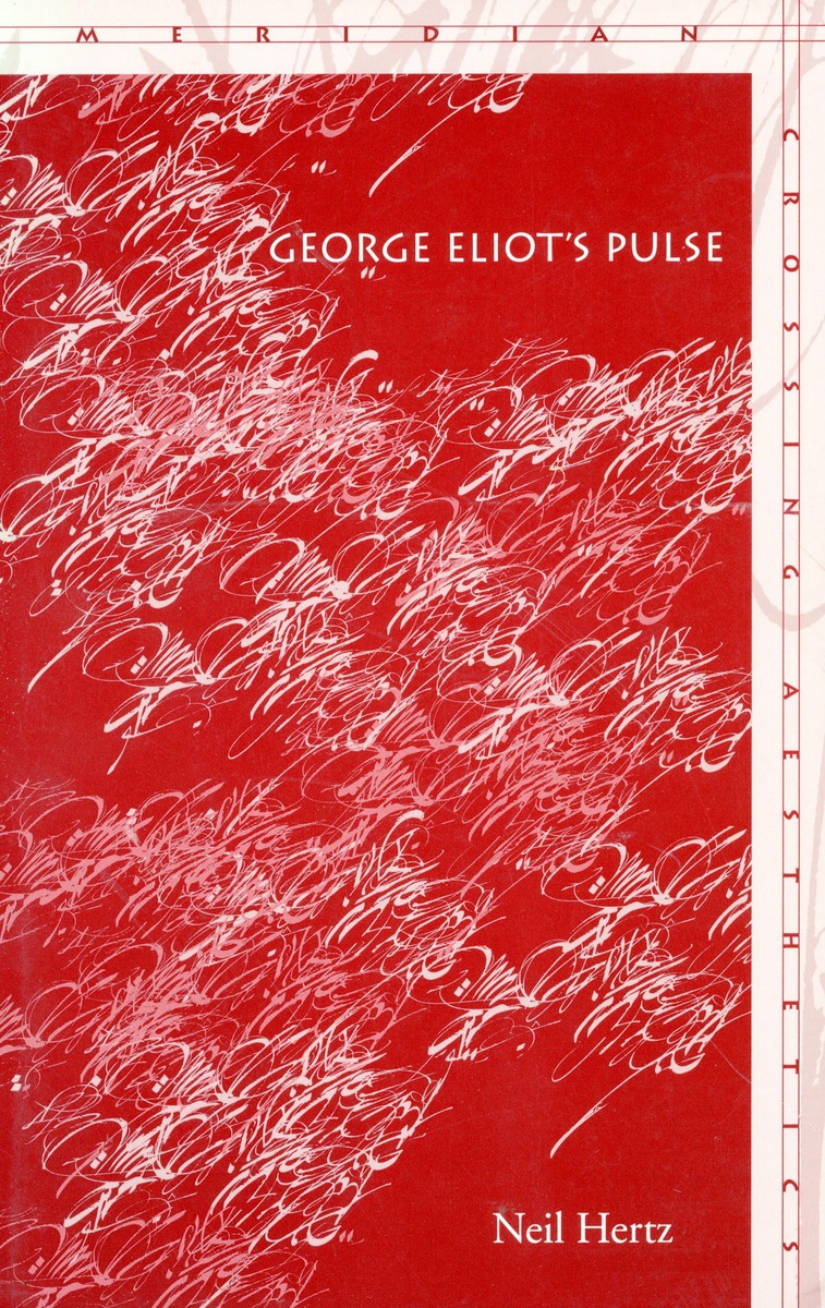 George Eliot's Pulse: (Meridian: Crossing Aesthetics)