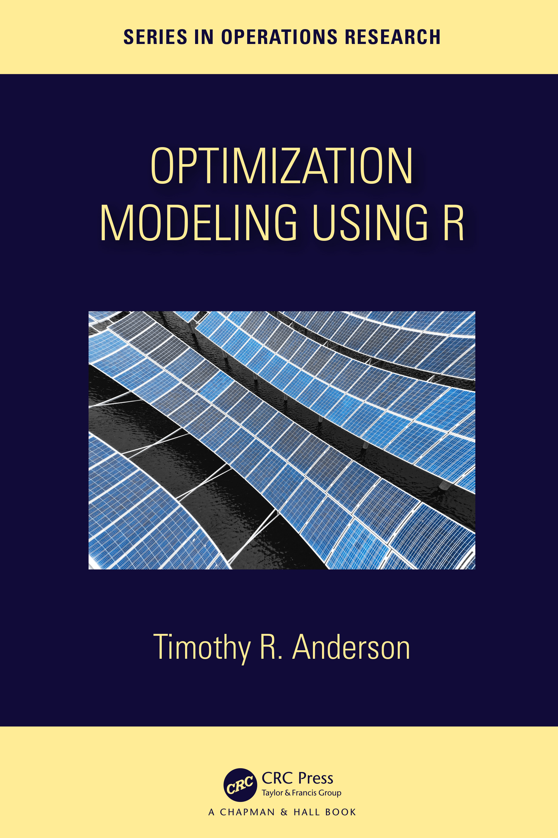 Optimization Modelling Using R: (Chapman & Hall/CRC Series in Operations Research)