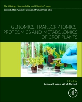 Genomics, Transcriptomics, Proteomics and Metabolomics of Crop Plants: (Plant Biology, sustainability and climate change)