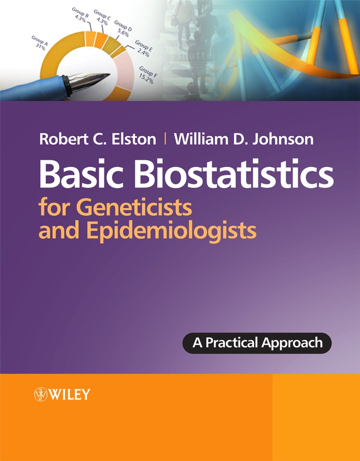 Basic Biostatistics for Geneticists and Epidemiologists: A Practical Approach(English)