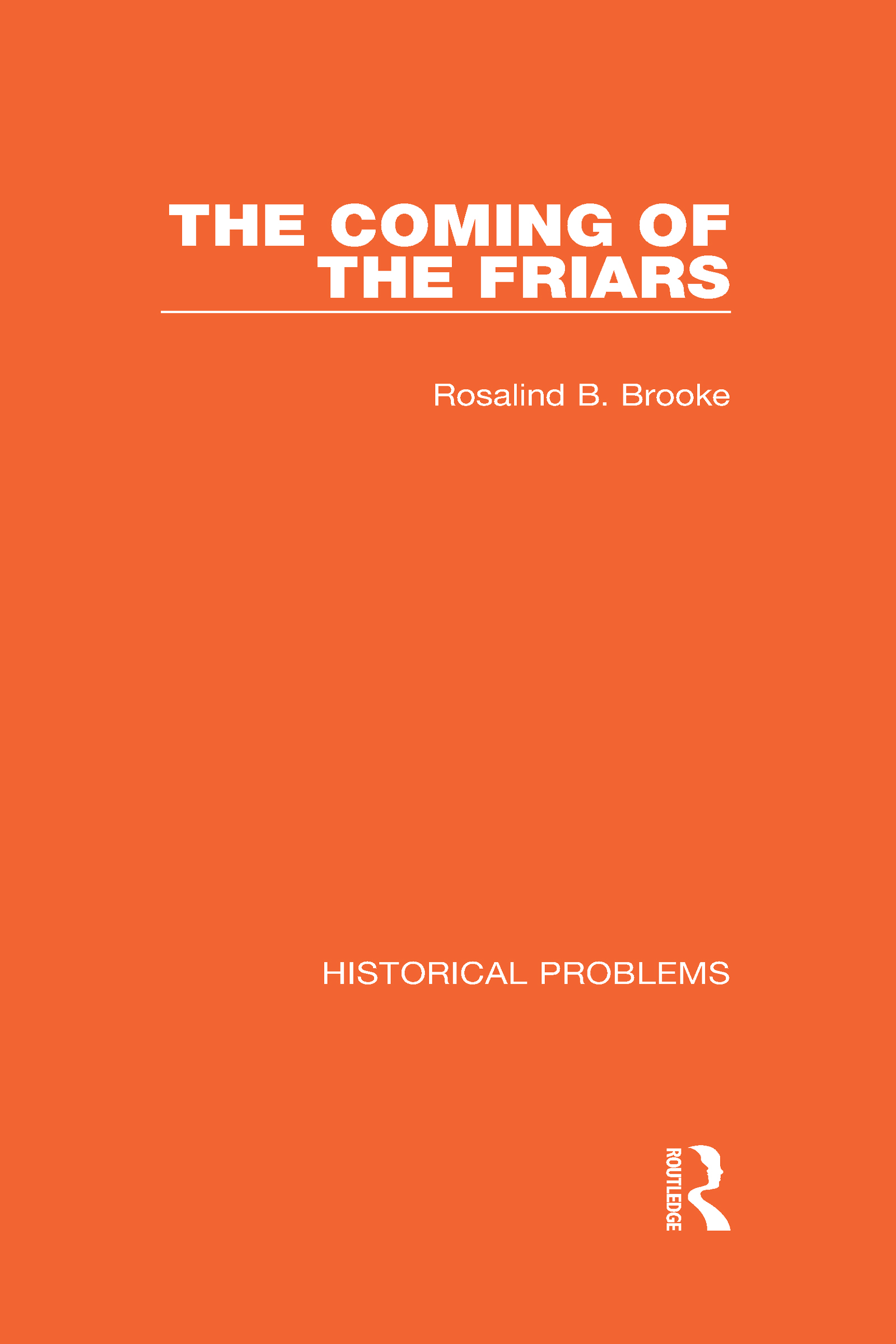 The Coming of the Friars: (Historical Problems)