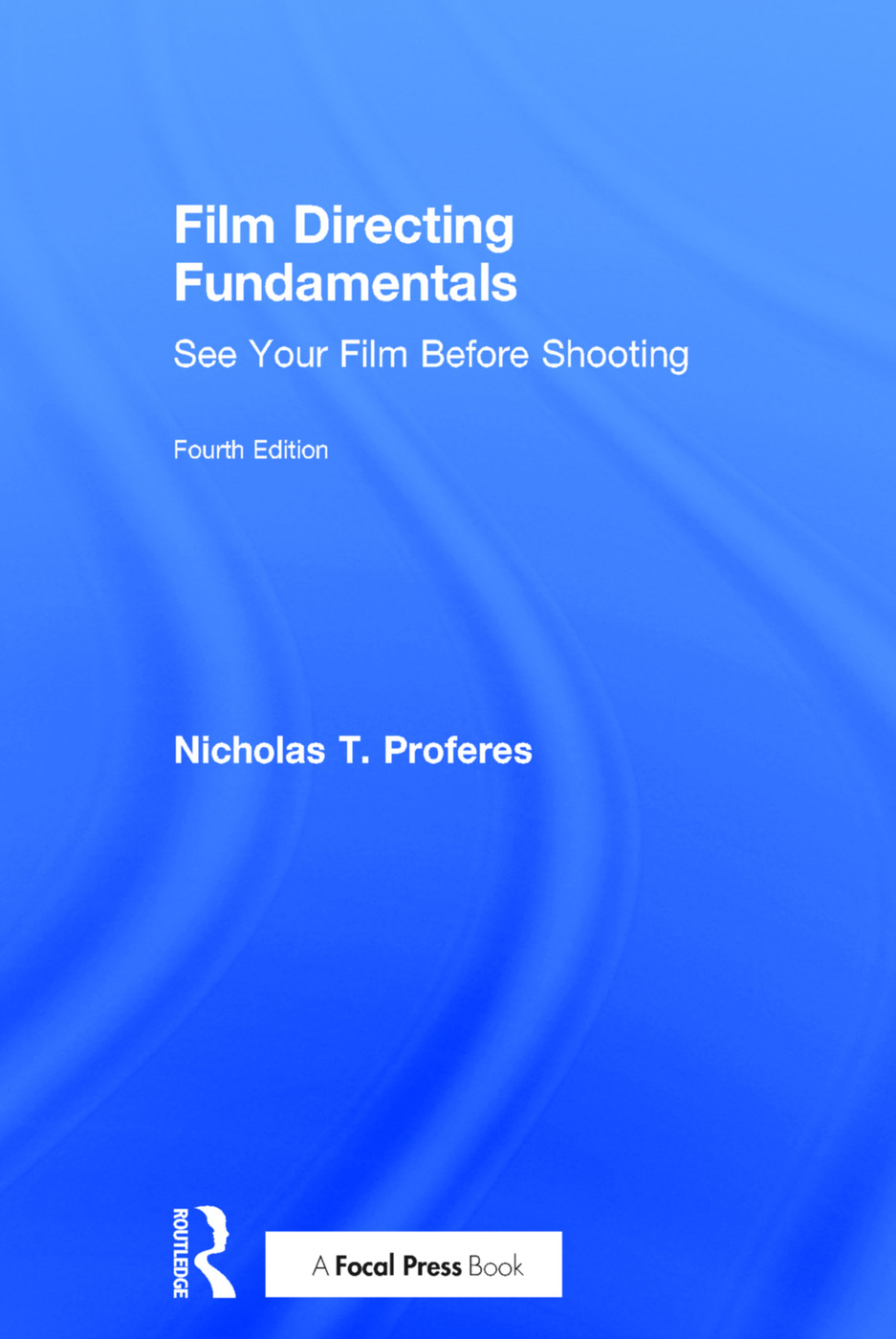 Film Directing Fundamentals: See Your Film Before Shooting(English)