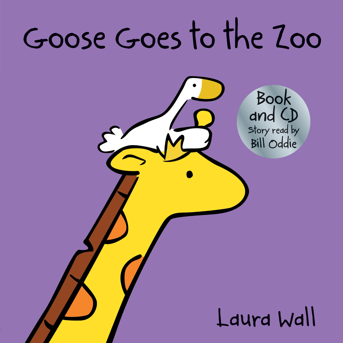 Goose Goes to the Zoo (book&CD): (6 Goose by Laura Wall)