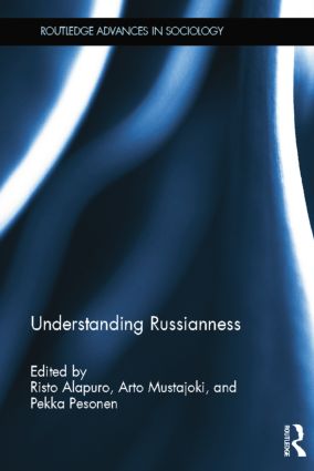 Understanding Russianness: (Routledge Advances in Sociology)