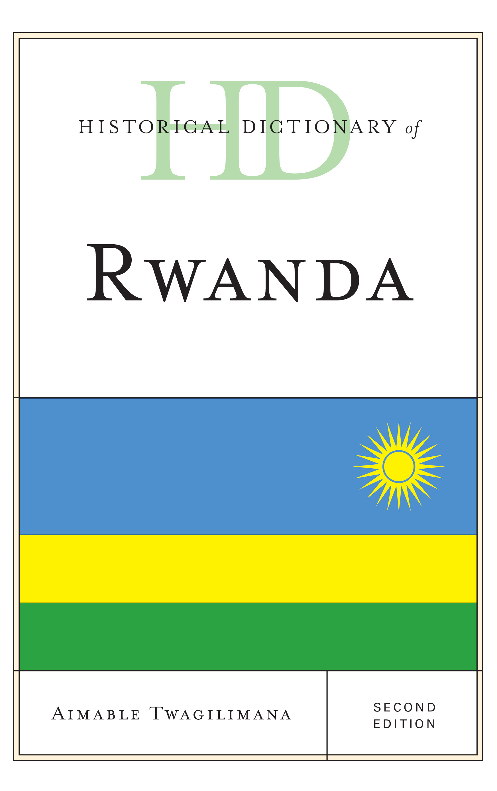 Historical Dictionary of Rwanda: (Historical Dictionaries of Africa)