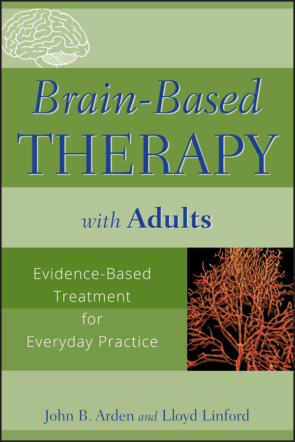 Brain-Based Therapy with Adults: Evidence-Based Treatment for Everyday Practice(English)