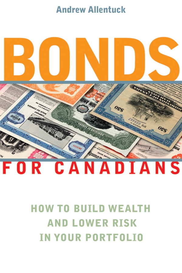 Bonds for Canadians: How to Build Wealth and Lower Risk in Your Portfolio(English)