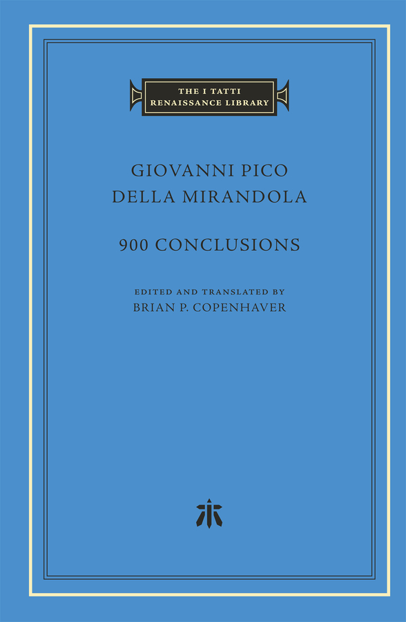 900 Conclusions: (The I Tatti Renaissance Library)