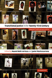 Transitional Justice in the Twenty-First Century: Beyond Truth versus Justice