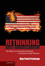 Rethinking Anti-Americanism: The History of an Exceptional Concept in American Foreign Relations(658)