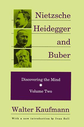 Nietzsche, Heidegger, and Buber: Discovering the Mind, Volume 2(Discovering the Mind Series)