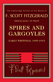 Spires and Gargoyles: Early Writings, 1909–1919(The Cambridge Edition of the Works of F. Scott Fitzgerald)