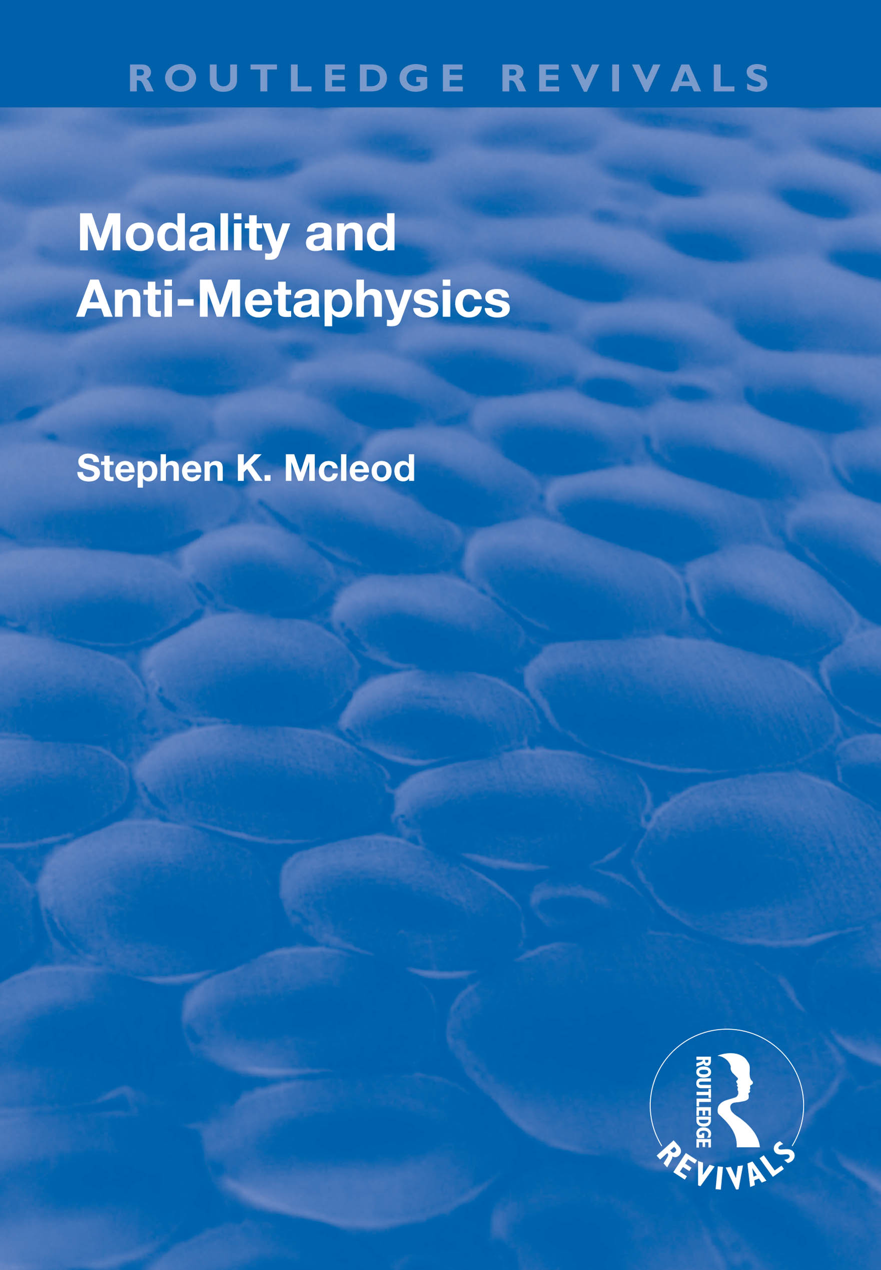 Modality and Anti-Metaphysics: (Routledge Revivals)