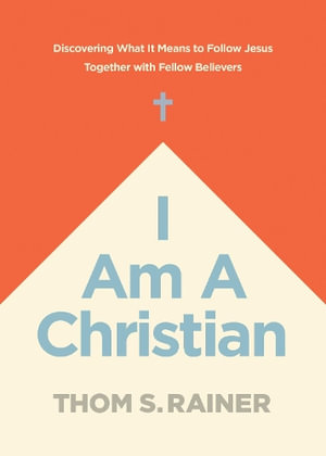 I Am a Christian: Discovering What It Means to Follow Jesus Together with Fellow Believers(Church Answers Resources)