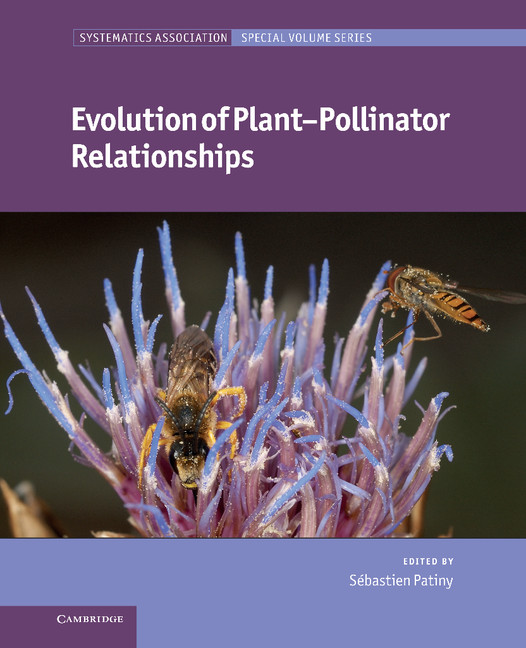 Evolution of Plant-Pollinator Relationships: (Series Number 81 Systematics Association Special Volume Series)