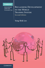 Reclaiming Development in the World Trading System: (Series Number 26 Cambridge International Trade and Economic Law)