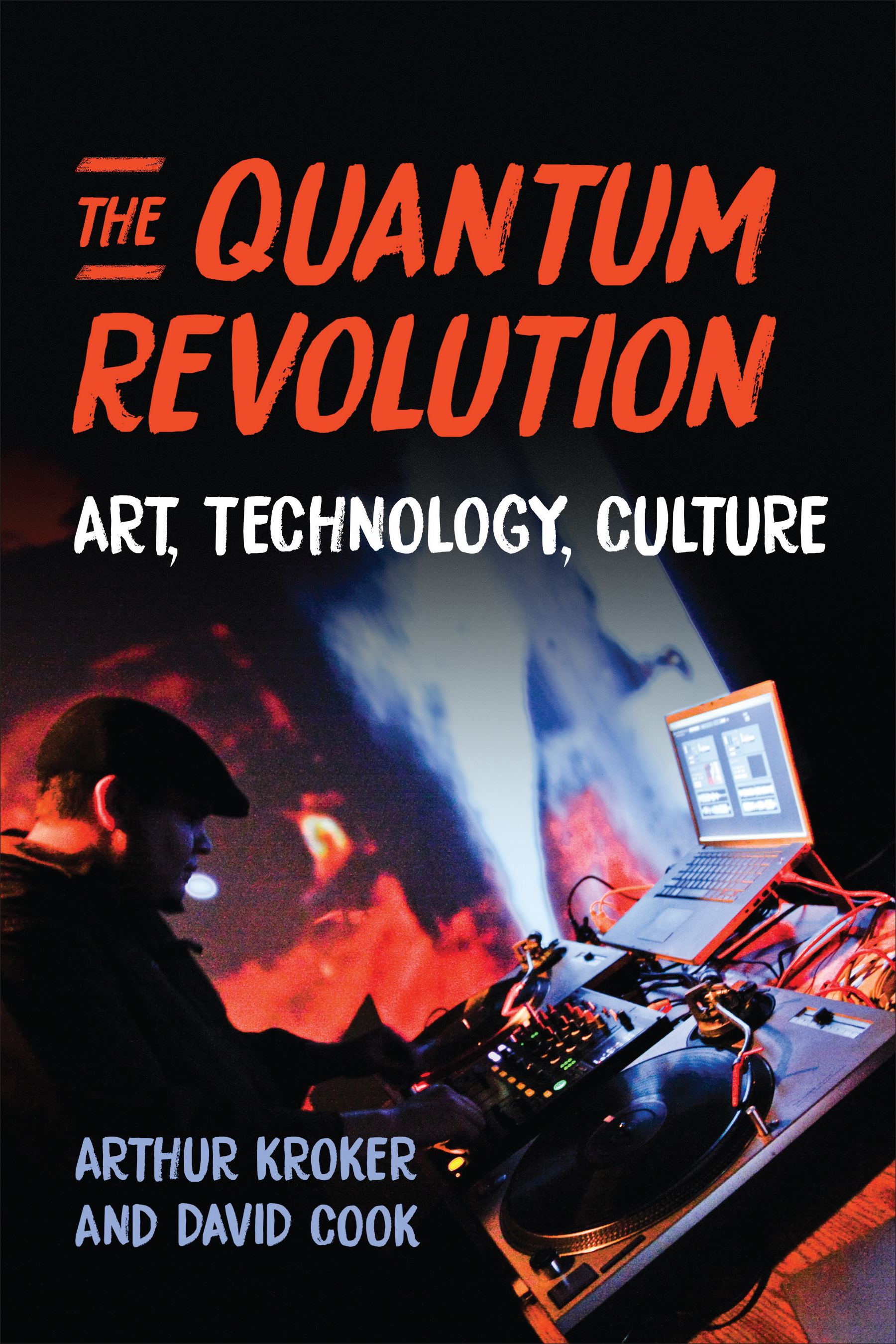 The Quantum Revolution: Art, Technology, Culture(Digital Futures)